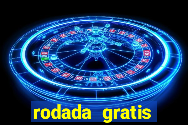 rodada gratis estrela bet